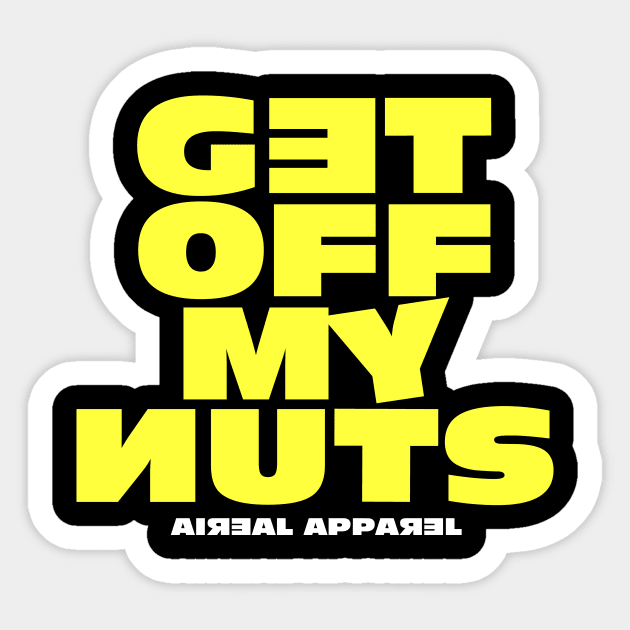 Get Off My Nuts Sticker by airealapparel